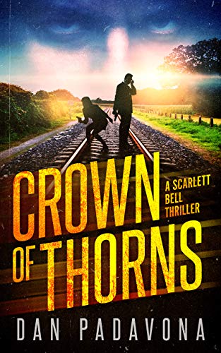 Crown of Thorns: A Dark FBI Thriller and Suspense Book (A Scarlett Bell Dark FBI Thriller 8) - Click to Buy
