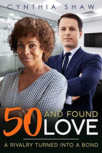 50 And Found Love (Older Woman, Younger Man, Billionaire, Business Rivals, Surprise Love, Romance)