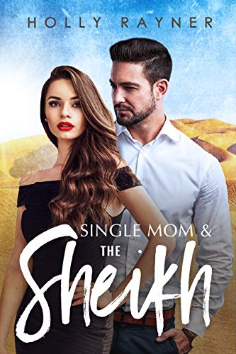 Single Mom And The Sheikh (Princes of the Middle East Book 3) - Click to Buy