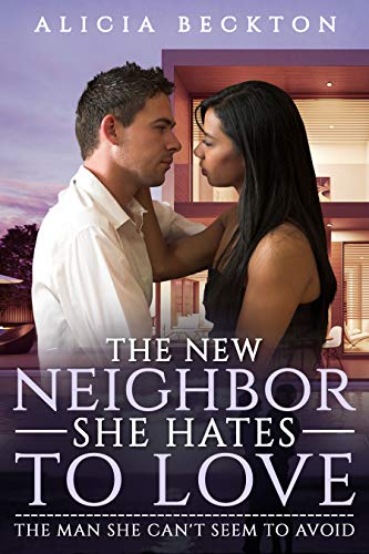 The New Neighbor She Hates To Love (Billionaire, Annoying New Neighbor, Surprise New Boss Romance) (English Edition) - Click to Buy
