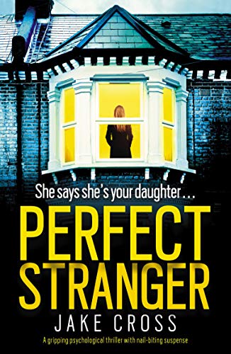 Perfect Stranger: A gripping psychological thriller with nail-biting suspense - Click to Buy