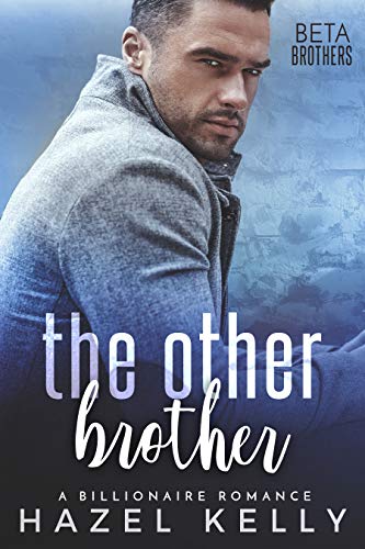 The Other Brother: A Billionaire Romance (Beta Brothers) - Click to Buy