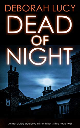 DEAD OF NIGHT an absolutely addictive crime thriller with a huge twist (Detective Temple Mystery Book 2)