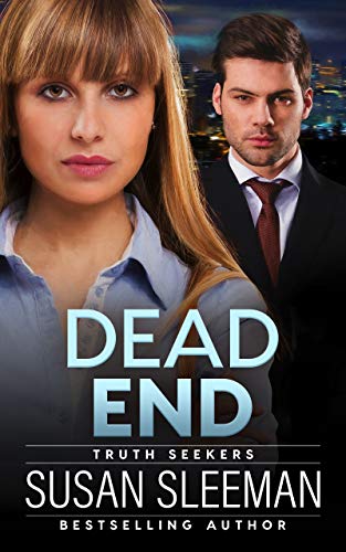 Dead End: A Christian Romantic Suspense: (Truth Seekers Book 3) - Click to Buy