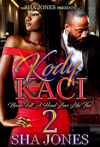 Kody and Kaci: Never Felt a Hood Love Like This 2 (English Edition) - Click to Buy