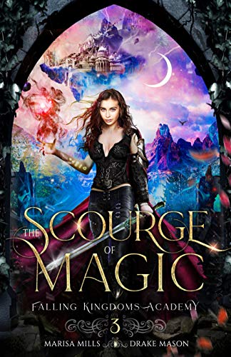 The Scourge of Magic: Assassins & Kings: An Epic Fantasy Adventure (Academy of Falling Kingdoms Series Book 3) (English Edition) - Click to Buy