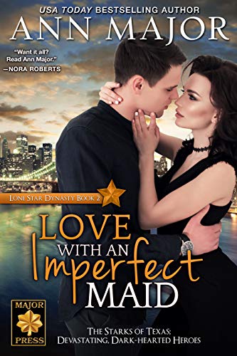 Love with an Imperfect Maid (Lone Star Dynasty Book 2) - Click to Buy