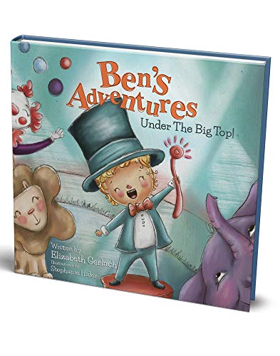 Ben's Adventures: Under the Big Top!: A sweet story of inclusion, friendship & fun!