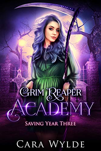 Saving Year Three: A Reverse Harem Bully Romance (Grim Reaper Academy Book 3) - Click to Buy