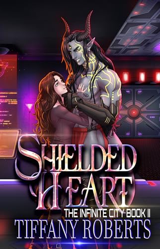 Shielded Heart (The Infinite City Book 2) - Click to Buy