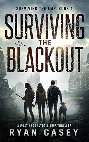 Surviving the Blackout: A Post Apocalyptic EMP Thriller (Surviving the EMP Book 4)