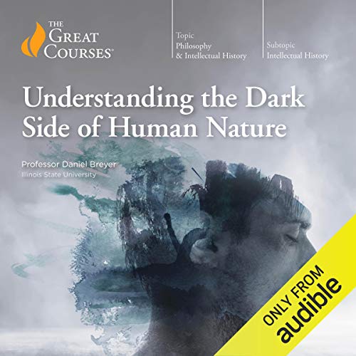 Understanding the Dark Side of Human Nature - Click to Buy