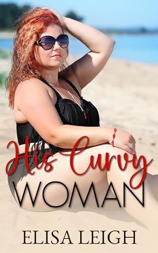 His Curvy Woman: A Curvy Girl Romance (Curved & Desired Book 1) - Click to Buy