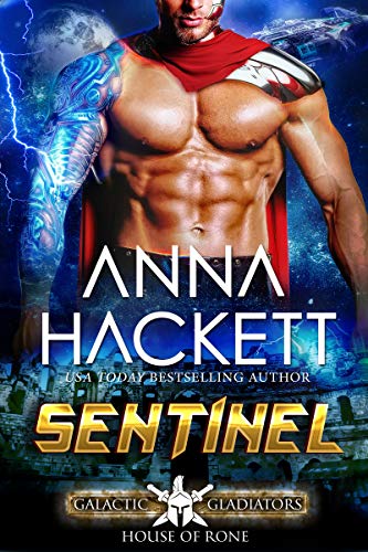 Sentinel: A Scifi Alien Romance (Galactic Gladiators: House of Rone Book 1)