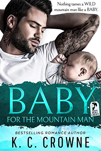 Baby For The Mountain Man: A Secret Baby Small Town Romance (Mountain Men of Liberty) - Click to Buy