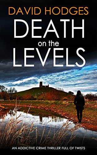 DEATH ON THE LEVELS an addictive crime thriller full of twists (Detective Kate Hamblin Mystery Book 6) - Click to Buy