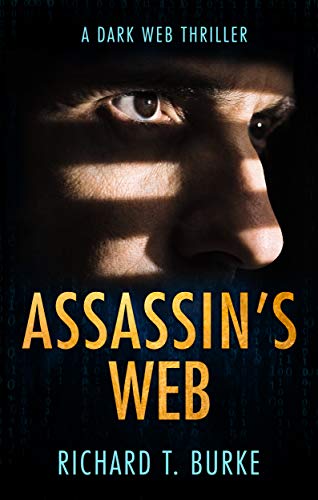 Assassin's Web: A dark web thriller - Click to Buy