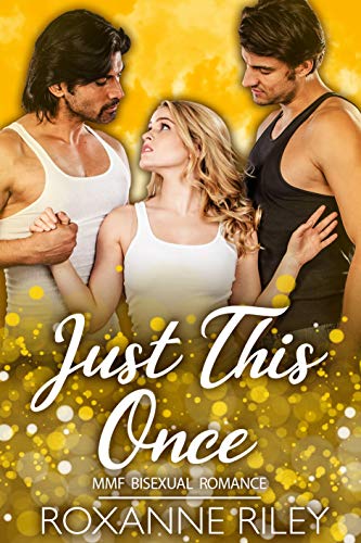 Just This Once: MMF Bisexual Romance (Just Us Book 4) - Click to Buy