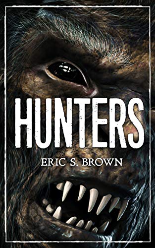 Hunters: A Bigfoot Thriller - Click to Buy