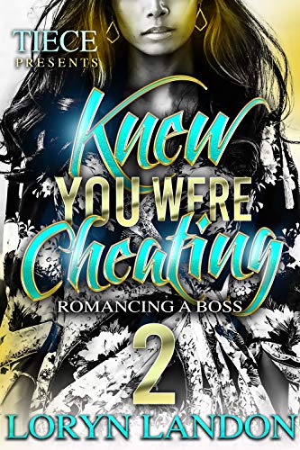Knew You Were Cheating 2: Romancing A Boss (English Edition) - Click to Buy
