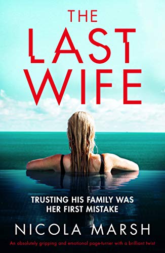 The Last Wife: An absolutely gripping and emotional page-turner with a brilliant twist - Click to Buy