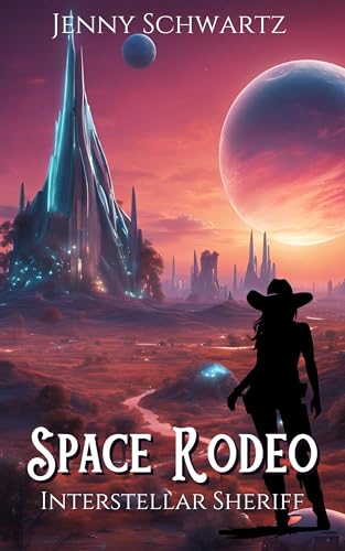 Space Rodeo (Interstellar Sheriff Book 2) - Click to Buy