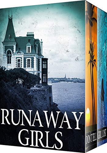 Runaway Girls: A Riveting Mystery Boxset - Click to Buy
