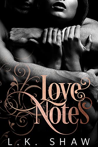 Love Notes: A Dark Romance - Click to Buy