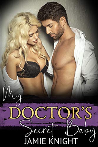 My Doctor's Secret Baby (His Secret Baby Book 10) - Click to Buy