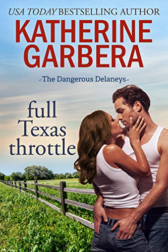 Full Texas Throttle (The Dangerous Delaneys Book 2) - Click to Buy