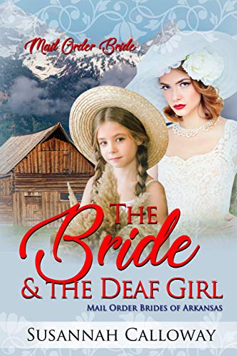 The Bride & the Deaf Girl (Mail Order Brides of Arkansas) - Click to Buy