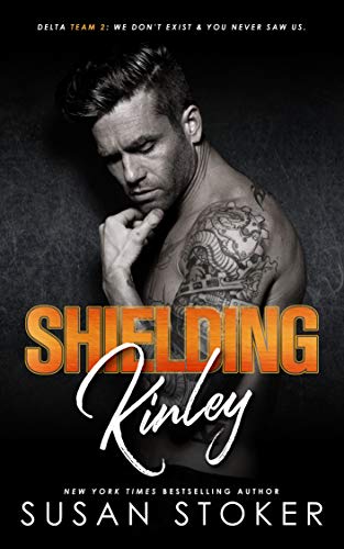 Shielding Kinley (Delta Team Two Book 2) - Click to Buy