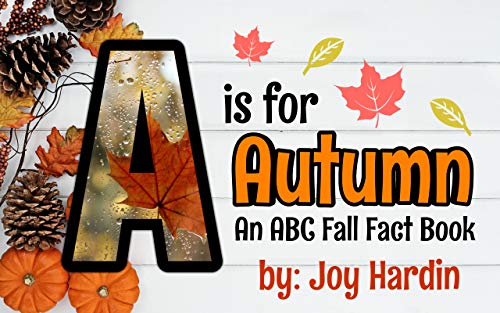 A is for Autumn: An ABC Fall Fact Book (ABC Fact Book 1) - Click to Buy