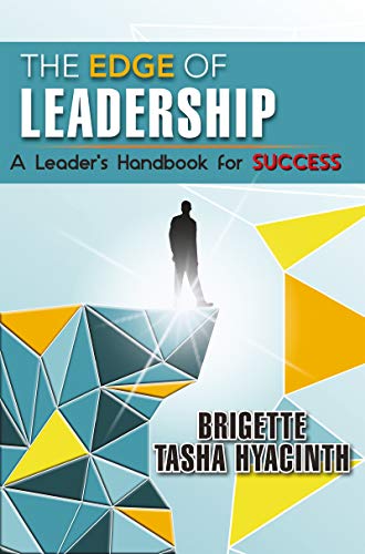 The Edge of Leadership: A Leader's Handbook for Success - Click to Buy