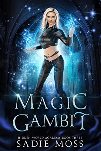 Magic Gambit (Hidden World Academy Book 3) - Click to Buy