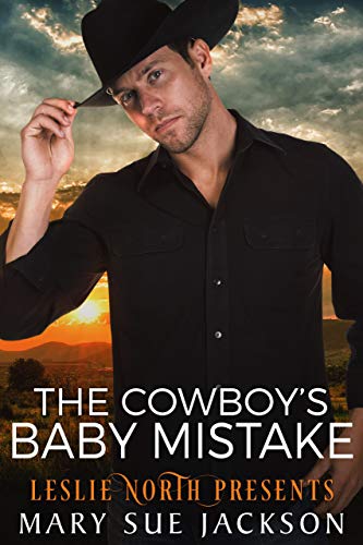 The Cowboy's Baby Mistake