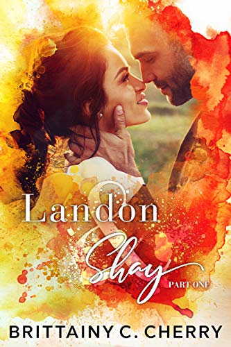 Landon & Shay - Part One: (The L&S Duet Book 1) - Click to Buy