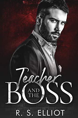 Teacher and the BOSS: A Mafia Romance (Billionaire's Obsession Series Book 4) - Click to Buy