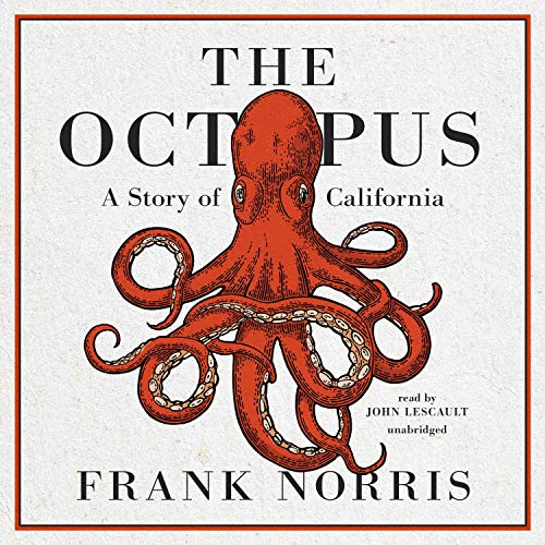 The Octopus: A Story of California: The Epic of the Wheat Series, Book 1 - Click to Buy