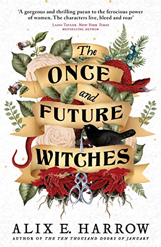 The Once and Future Witches: The spellbinding bestseller - Click to Buy
