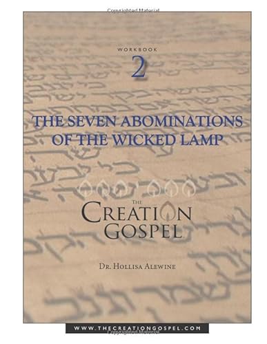 Creation Gospel Workbook Two: The Wicked Lamp, Seven Seals, Seven Trumpets, and Seven Bowls