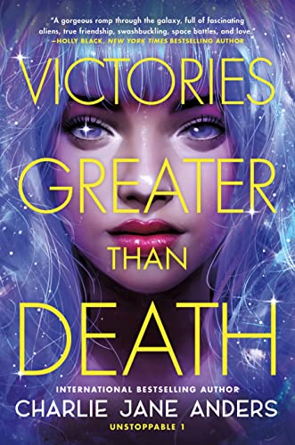 Victories Greater Than Death (Unstoppable Book 1) - Click to Buy