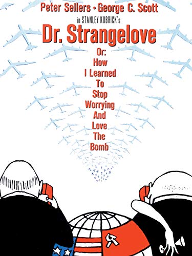 Dr. Strangelove Or: How I Learned to Stop Worrying and Love the Bomb (4K UHD) - Click to Buy