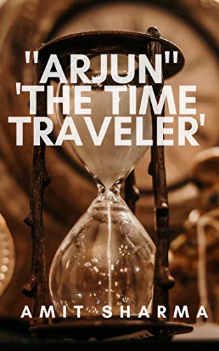 "ARJUN" 'THE TIME TRAVELER' - Click to Buy