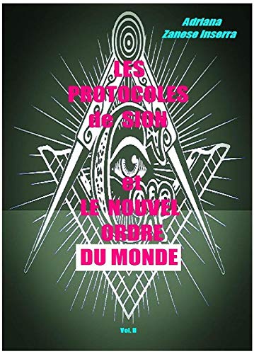 Les Protocoles de Sion et le Nouvel Ordre du Monde vol.2: Ils se realise le Plan de Domination de 1905 (French Edition) - Click to Buy