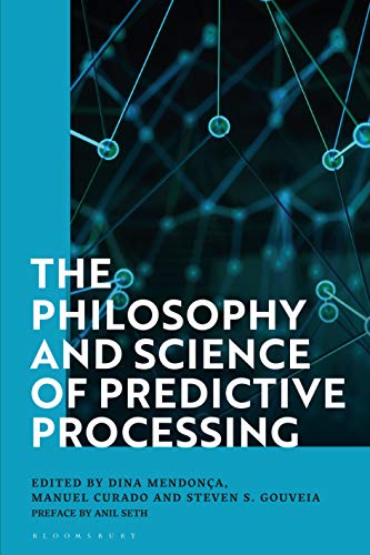 The Philosophy and Science of Predictive Processing - Click to Buy