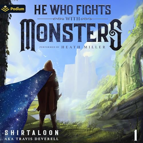 He Who Fights with Monsters: A LitRPG Adventure: He Who Fights with Monsters, Book 1 - Click to Buy