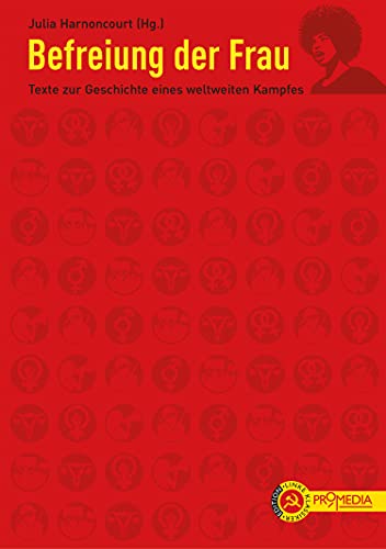 Befreiung der Frau: Texte zur Geschichte eines weltweiten Kampfes (German Edition) - Click to Buy