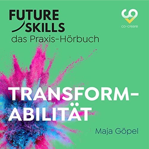 Transformabilität: Future Skills - Das Praxis-Hörbuch - Click to Buy