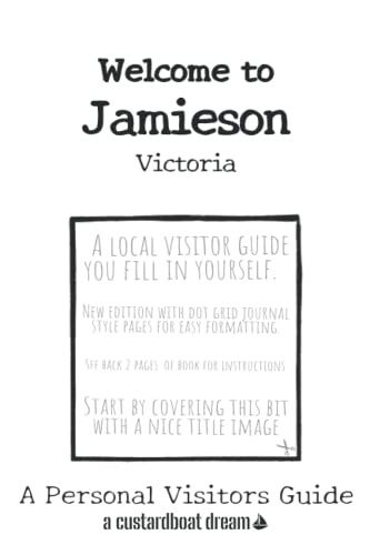Welcome to Jamieson - Victoria: A Fun DIY Visitors Guide - Click to Buy